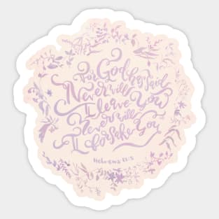 Never Will I Leave You - Hebrews 13:5 Sticker